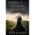 Amidst the Rising Shadows: Book 3 of the Safanarion Order - Paperback