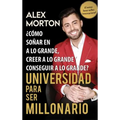 Sala de Dormitorios a Millonario: Como Sonar Grande, Creer Grande y Lograr Grandes - Hardcover