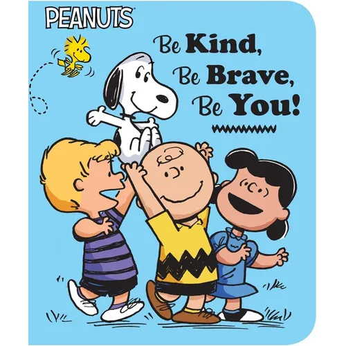 Be Kind, Be Brave, Be You! - Board Book