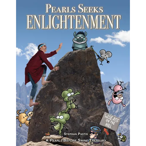 Pearls Seeks Enlightenment: A Pearls Before Swine Treasury - Paperback