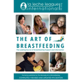 The Art of Breastfeeding: Completely Revised and Updated 9th Edition - Paperback