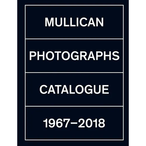 Matt Mullican: Photographs: Catalogue 1971-2018 - Hardcover