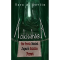 Aokigahara: The Truth Behind Japan's Suicide Forest - Paperback