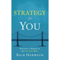 Strategy for You: Building a Bridge to the Life You Want - Hardcover