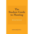 The Student Guide to Mooting - Paperback