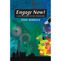 Engage Now!: A Guide to Making the Arts Indispensable - Paperback