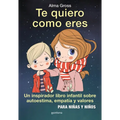 Te Quiero Como Eres / I Love You Just as You Are - Hardcover