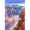 Canyonlands Carnage - Paperback