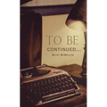 To be continued... - Paperback