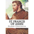 St. Francis of Assisi: Classic literature - Paperback