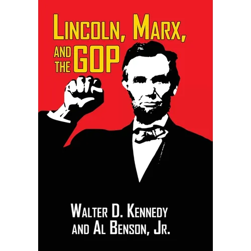 Lincoln, Marx, and the GOP - Hardcover