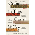 Come to This Court and Cry: How the Holocaust Ends - Hardcover