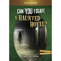 Can You Escape a Haunted Hotel?: An Interactive Paranormal Adventure - Paperback