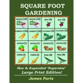 Square Foot Gardening: New And Expanded Supersize Large Print Version - Paperback