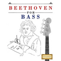 Beethoven for Bass: 10 Easy Themes for Bass Guitar Beginner Book - Paperback