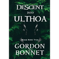 Descent Into Ulthoa - Hardcover