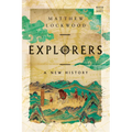 Explorers: A New History - Hardcover