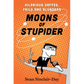 Moons of Stupider: Hilarious Gaffes, Fails, and Blunders - Paperback