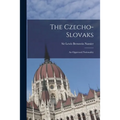 The Czecho-Slovaks: an Oppressed Nationality - Paperback