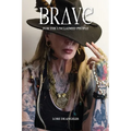 Brave: For the Unclaimed People - Paperback