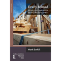 Dearly Beloved: Building God's People Through Morning and Evening Prayer - Paperback