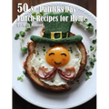 50 St. Patrick's Day Lunch Recipes for Home - Paperback