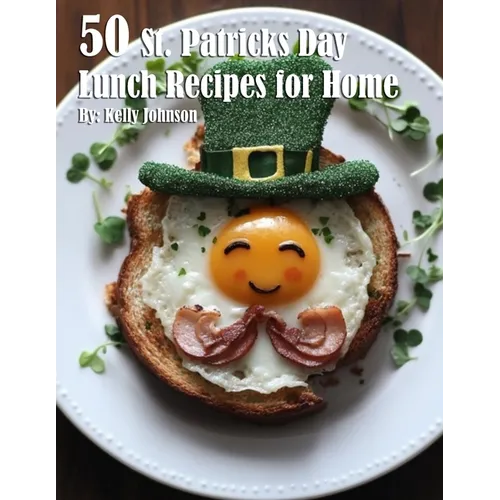 50 St. Patrick's Day Lunch Recipes for Home - Paperback