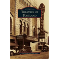 Theatres of Portland - Hardcover