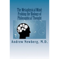 The Metaphysical Mind: Probing the Biology of Philosophical Thought - Paperback