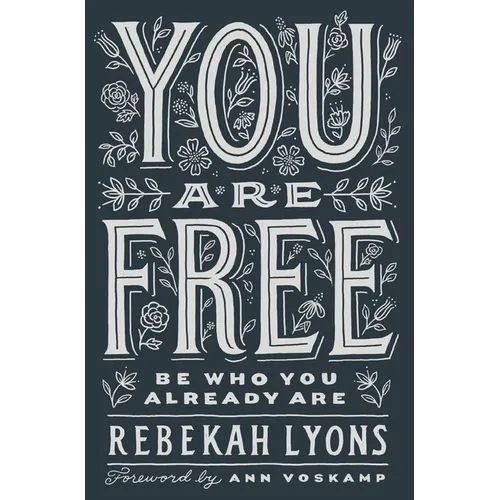 You Are Free: Be Who You Already Are - Paperback