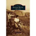 Eagle Rock: 1911-2011 - Hardcover
