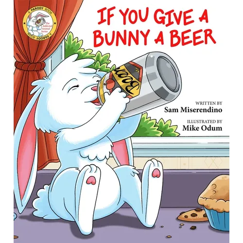 If You Give a Bunny a Beer - Paperback