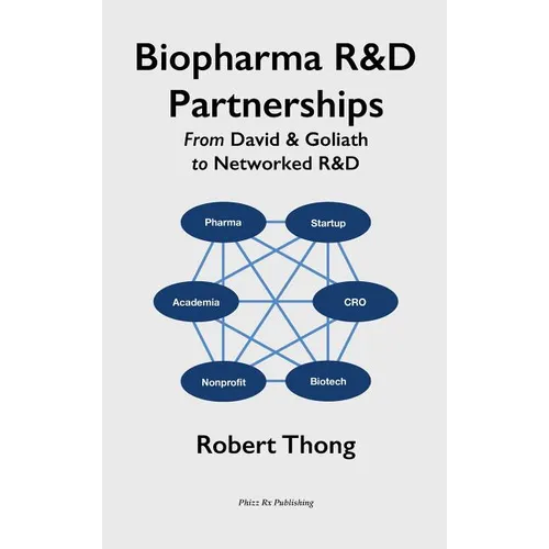 Biopharma R&D Partnerships: From David & Goliath to Networked R&D - Hardcover