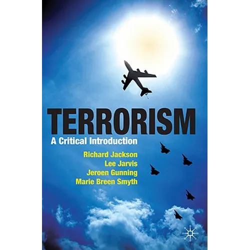 Terrorism: A Critical Introduction - Paperback