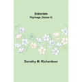 Interim; Pilgrimage, (Volume V) - Paperback
