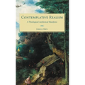 Contemplative Realism: A Theological-Aesthetical Manifesto - Paperback
