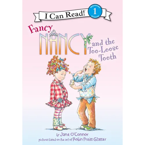 Fancy Nancy and the Too-Loose Tooth - Library Binding