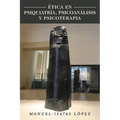 Etica En Psiquiatria, Psicoanalisis y Psicoterapia - Paperback