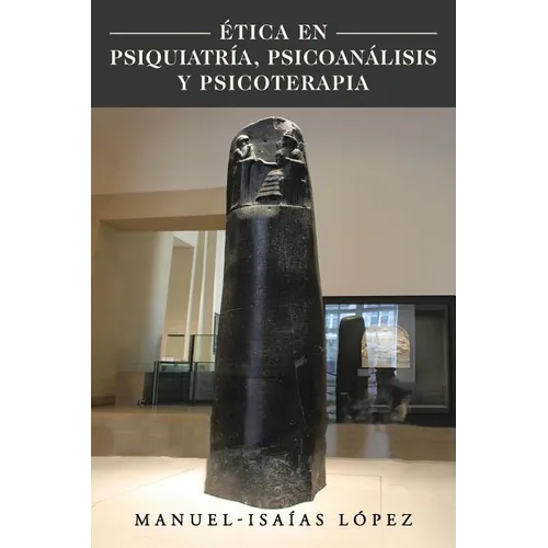 Etica En Psiquiatria, Psicoanalisis y Psicoterapia - Paperback