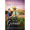 Breaking New Ground: An Uplifting Inspirational Romance - Hardcover