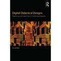 Digital Didactical Designs: Teaching and Learning in CrossActionSpaces - Paperback
