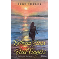 Between Stars and Steel Fingers: A Spiritual Journey - Paperback