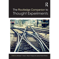 The Routledge Companion to Thought Experiments - Paperback