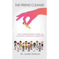The Friend Cleanse: How to identify energy vampires, set boundaries & balance your glass of life - Hardcover