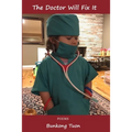 The Doctor Will Fix It - Paperback
