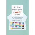 Write What You Don't Know: An Accessible Manual for Screenwriters - Paperback