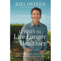15 Ways to Live Longer and Healthier: Life-Changing Strategies for Greater Energy, a More Focused Mind, and a Calmer Soul - Hardcover