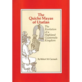 The Quiche Mayas of Utatlan: The Evolution of a Highland Guatemala Kingdom Volume 155 - Paperback