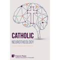 Catholic Neurotheology - Paperback
