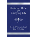 Platinum Rules for Enjoying Life - Paperback